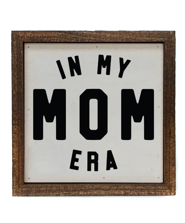 6x6 Wood Sign - In My Mom Era