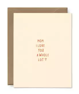 Greeting Card - Mom I Love You