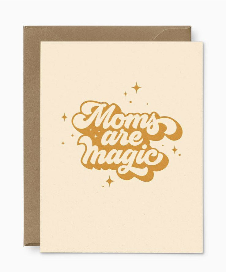 Greeting Card - Moms Are Magic