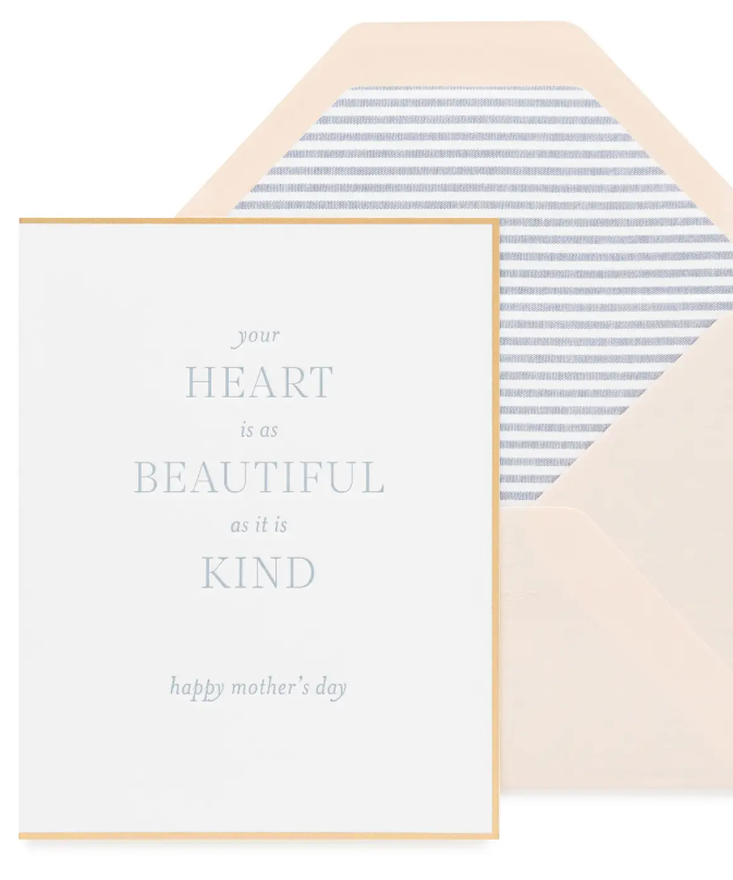 Greeting Card - Your Heart is as Beautiful as it is Kind