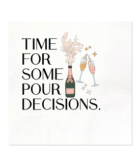 Time For Some Pour Decisions Napkins - Pack of 20